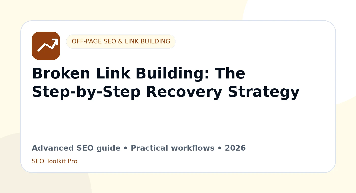 Broken Link Building: The Step-by-Step Recovery Strategy